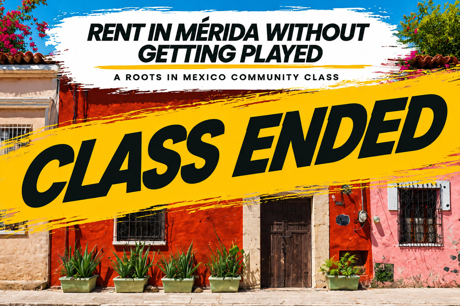 Know the Game: Renting in Mérida Without Getting Played Roots in Mexico: Renting in Mérida Without Getting Played
